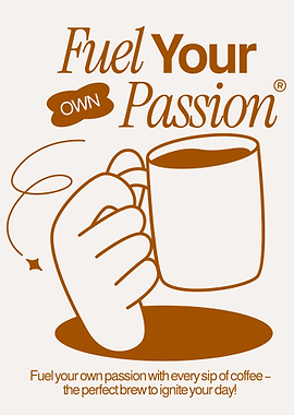 Fuel Your Own Passion Coffee