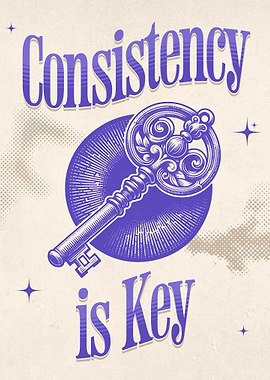 Consistency is Key Vintage Poster
