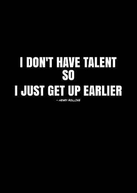 Henry Rollins Quote on Talent