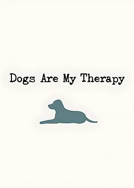 Dogs Are My Therapy Text Art