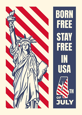 Born Free Stay Free Poster, Independence Day Wall Art, Statue of Liberty Print, Patriotic USA Decor
