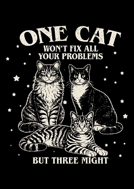 One Cat Won’t Fix Problems Poster, Funny Three Cats Vintage Wall Art Print