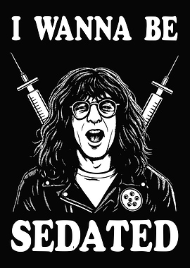 I Wanna Be Sedated Ramones Poster