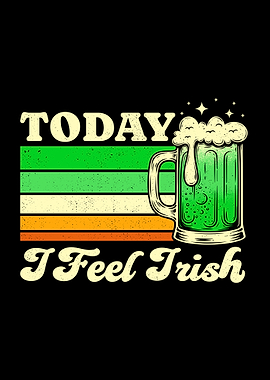 Today I Feel Irish Vintage Beer
