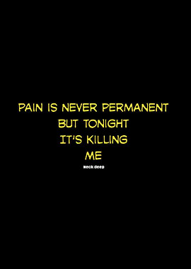 Pain is never permanent quote
