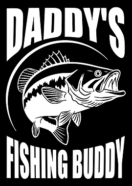 Daddy's Fishing Buddy