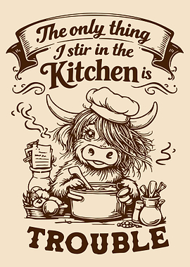 Highland Cow Kitchen Poster, Funny Chef Cow Wall Art, Stirring Trouble Print
