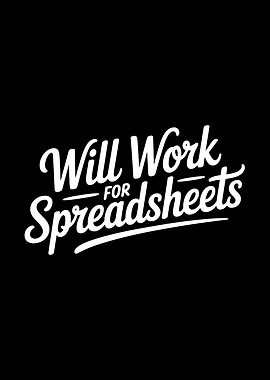 Will Work for Spreadsheets Text Art