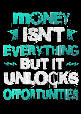 Money Unlocks Opportunities Text Art