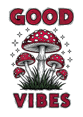 Good Vibes Mushroom Art