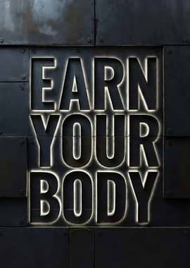 Earn Your Body Text Art