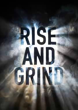 Rise and Grind Motivational Text Art