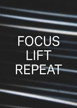 Focus Lift Repeat motivational text