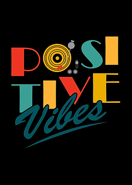 Positive Vibes