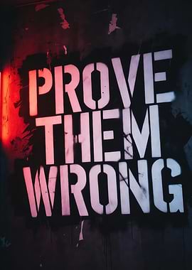 Prove Them Wrong Graffiti