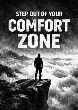 Step Out Of Your Comfort Zone (Mountain Poster)