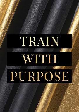 Train With Purpose Motivational Text