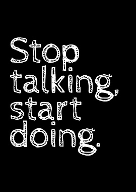 Stop Talking Start Doing Text Art