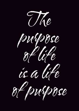 Life is a life of purpose notes