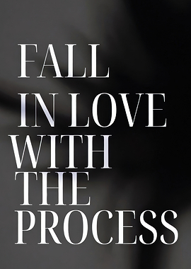 Fall in Love with the Process text
