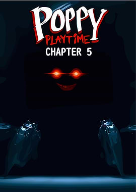 Poppy Playtime Chapter 5 Poster