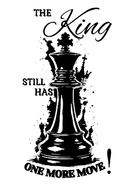 The King Still Has One More Move