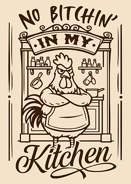 No Bitchin In My Kitchen Poster, Angry Rooster Chef Wall Art, Funny Kitchen Decor