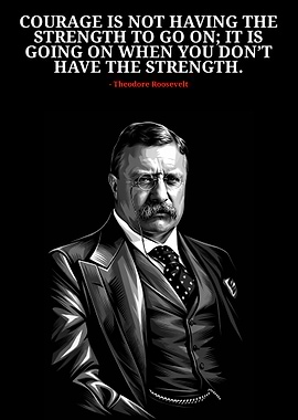 Theodore Roosevelt Courage Quote