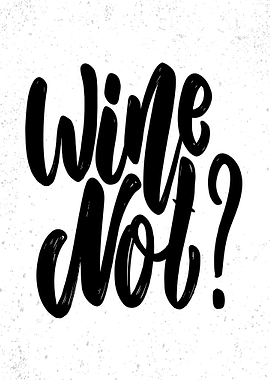 Wine Not? Text Art