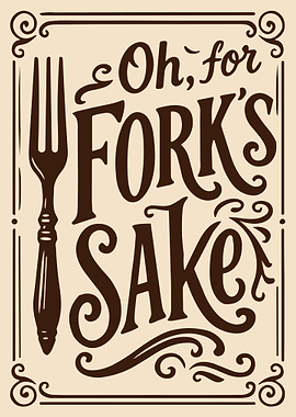 Oh For Forks Sake Poster, Funny Kitchen Wall Art, Vintage Typography Print