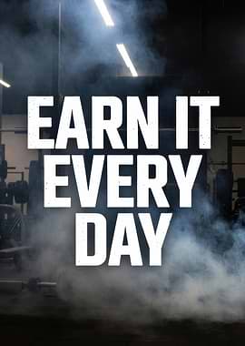 Earn It Every Day Gym Motivation