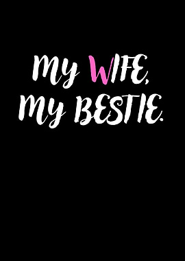 My Wife, My Bestie