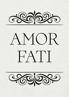 Amor Fati Love Your Fate