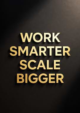 Work Smarter Scale Bigger Text Art