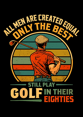 Funny Golf Poster for Men, Best Golfers Play in Their Eighties Vintage Wall Art