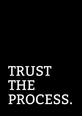 Trust The Process