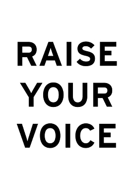 Raise Your Voice Text Art