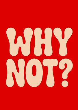 Why Not? Text Art
