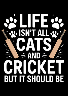 Life Isn't All Cats and Cricket But It Should Be