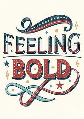 Feeling Bold Text Art
