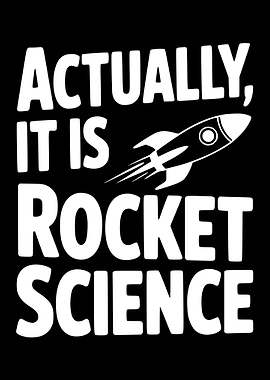 Actually, It Is Rocket Science