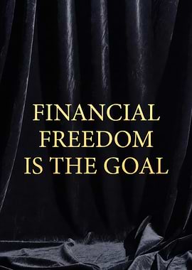 Financial Freedom Is The Goal Text Art