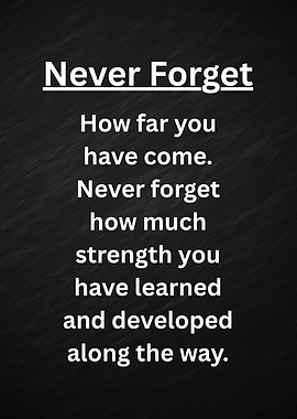 Never Forget Inspirational Quote