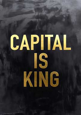Capital is King Text Art