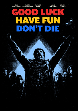Good Luck Have Fun Don't Die Movie Poster