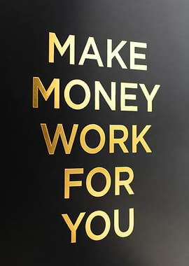 Make Money Work For You Text