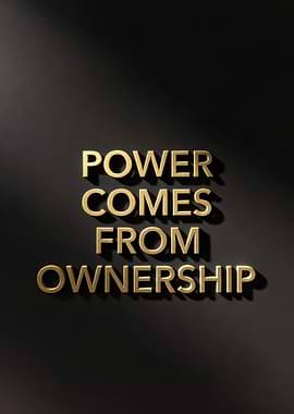Power Comes From Ownership Text