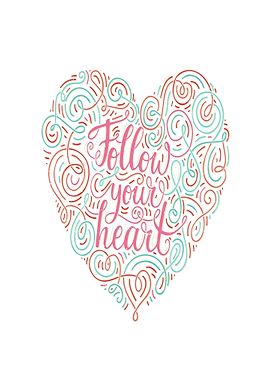 Follow Your Heart