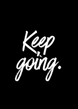 Keep Going Motivational Text