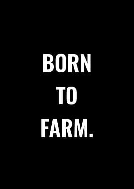 Born to Farm text art